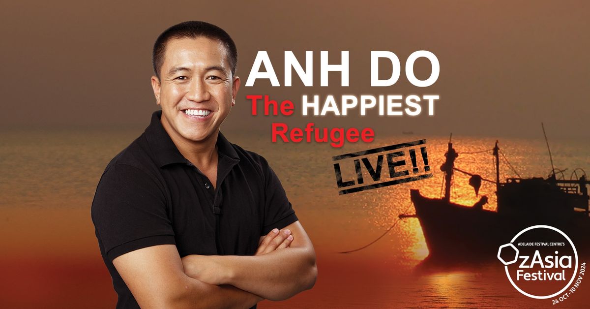 Anh Do - The Happiest Refugee LIVE!! - Adelaide