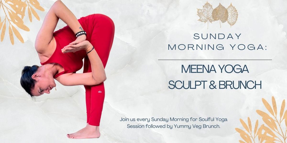 Sunday Morning Yoga: Meena Yoga Sculpt & Brunch