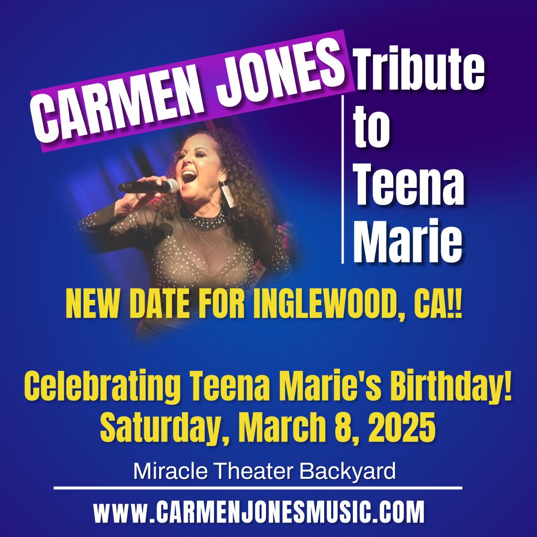 Carmen Jones\u2019 Tribute to Teena Marie-INGLEWOOD, CA