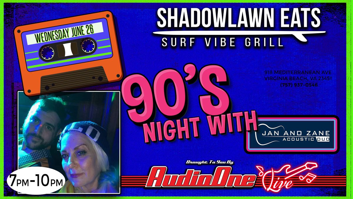 90's Night W\/Jan & Zane at Shadowlawn Eats brought to you by Audio One Live