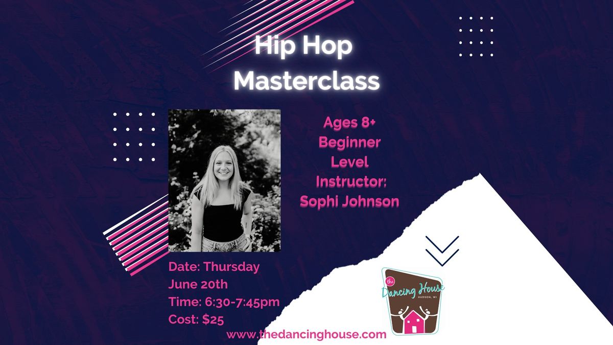 Hip Hop Masterclass with Miss Sophi Johnson for ages 8+