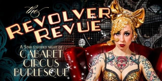 The Revolver Revue Brighton Spiegeltent 31st May & 1st June