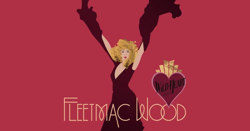 Fleetmac Wood presents Wild Heart Disco - Toronto