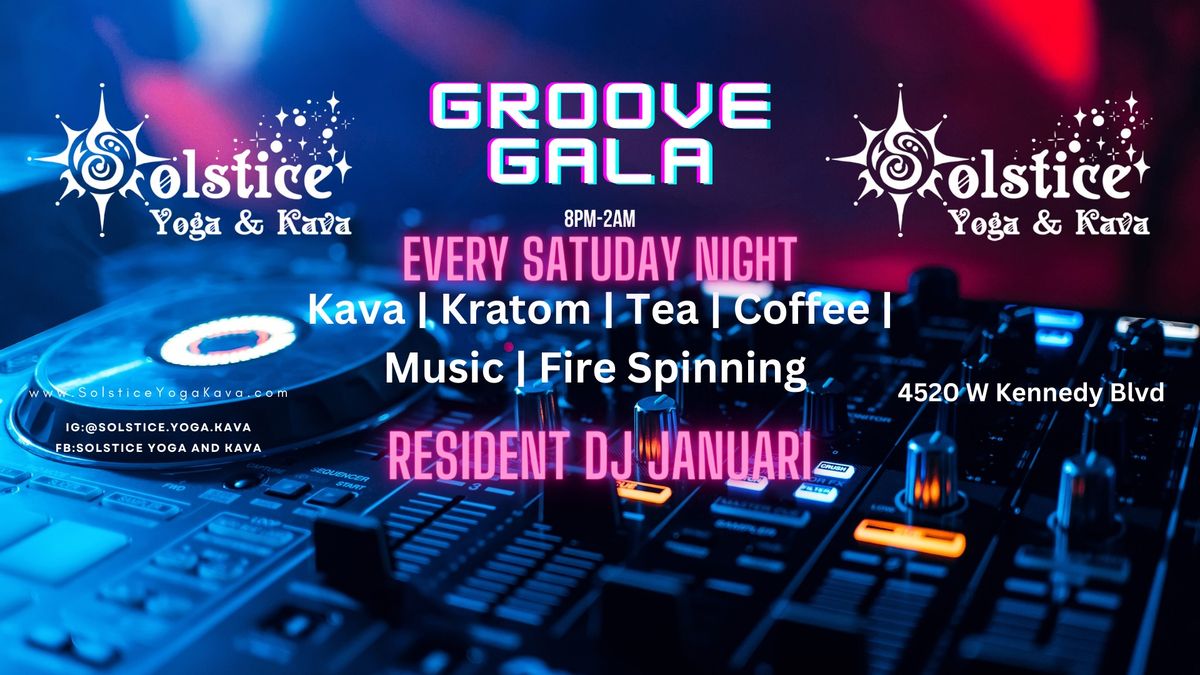 Groove Gala - Sober Bar! DJ, Fire Spinning, Poi, Kava, Kratom, Good Times...