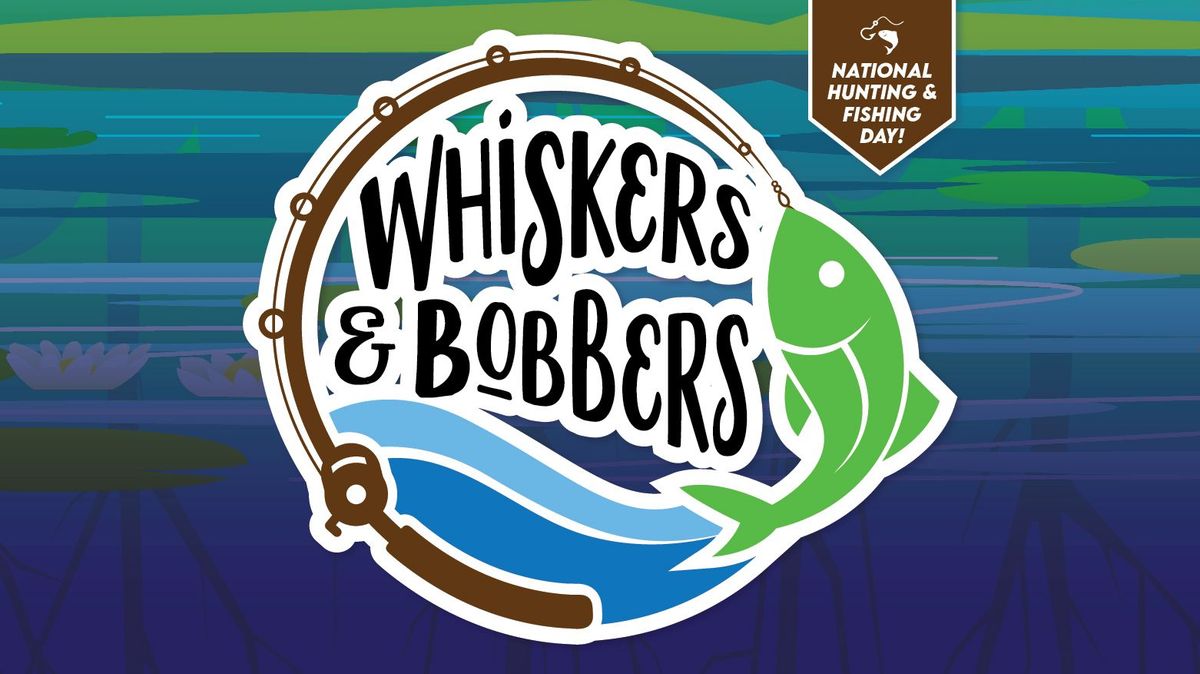 Whiskers and Bobbers (HAAF)