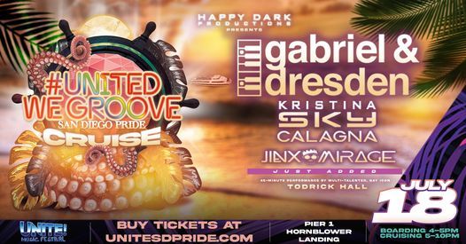 UNITE! Music Festival Presents #United We Groove - 2021 San Diego Pride Cruise