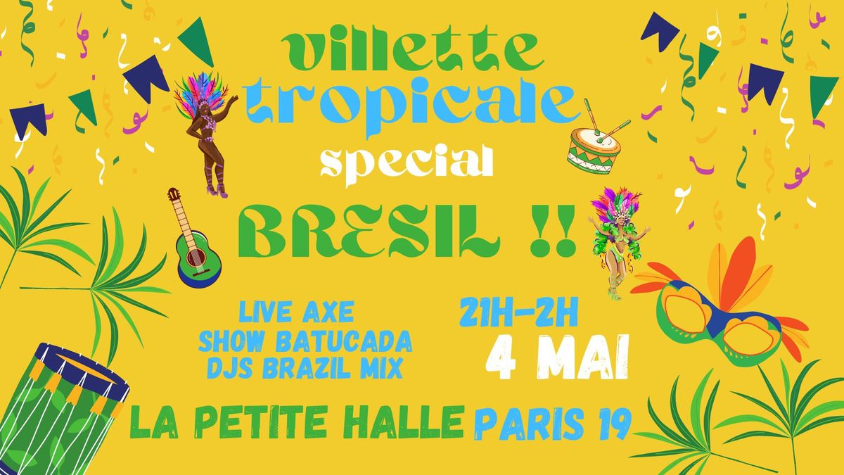 Villette Tropicale sp\u00e9cial Br\u00e9sil \/\/ La Petite Halle 