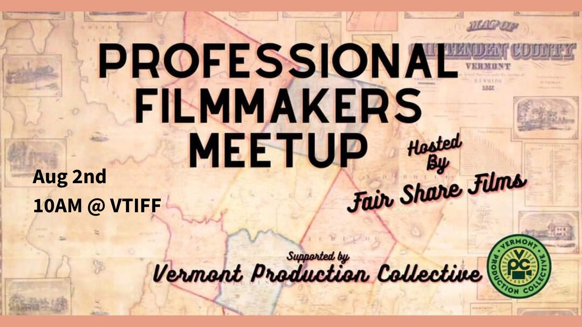 Professional Filmmakers' Meetup | Chittenden County