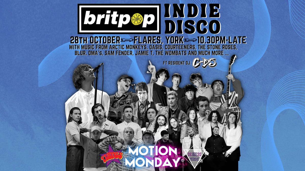 MOTION MONDAY - BRITPOP INDIE DISCO