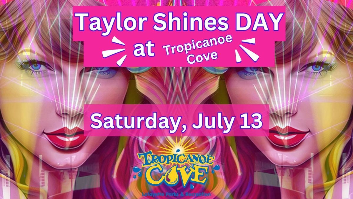 Taylor Shines Day at Tropicanoe Cove!