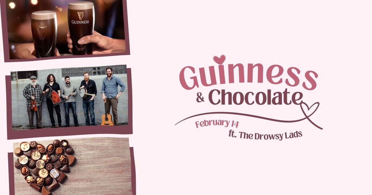 Guinness & Chocolate ft. The Drowsy Lads | Valentine's Day