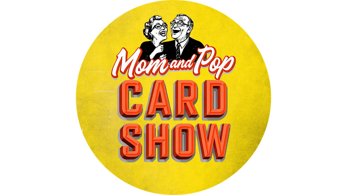 MOM AND POP CARD SHOW (HOUSTON)