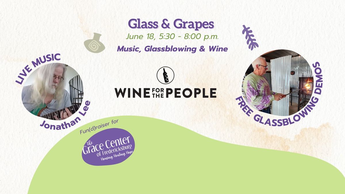 Glass & Grapes - Hospitality Industry, Visitors & Fredericksburg Locals Invited