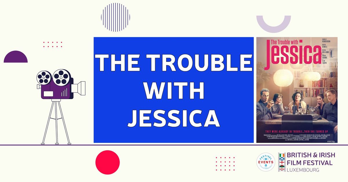 The Trouble with Jessica screening - British & Irish Film Festival