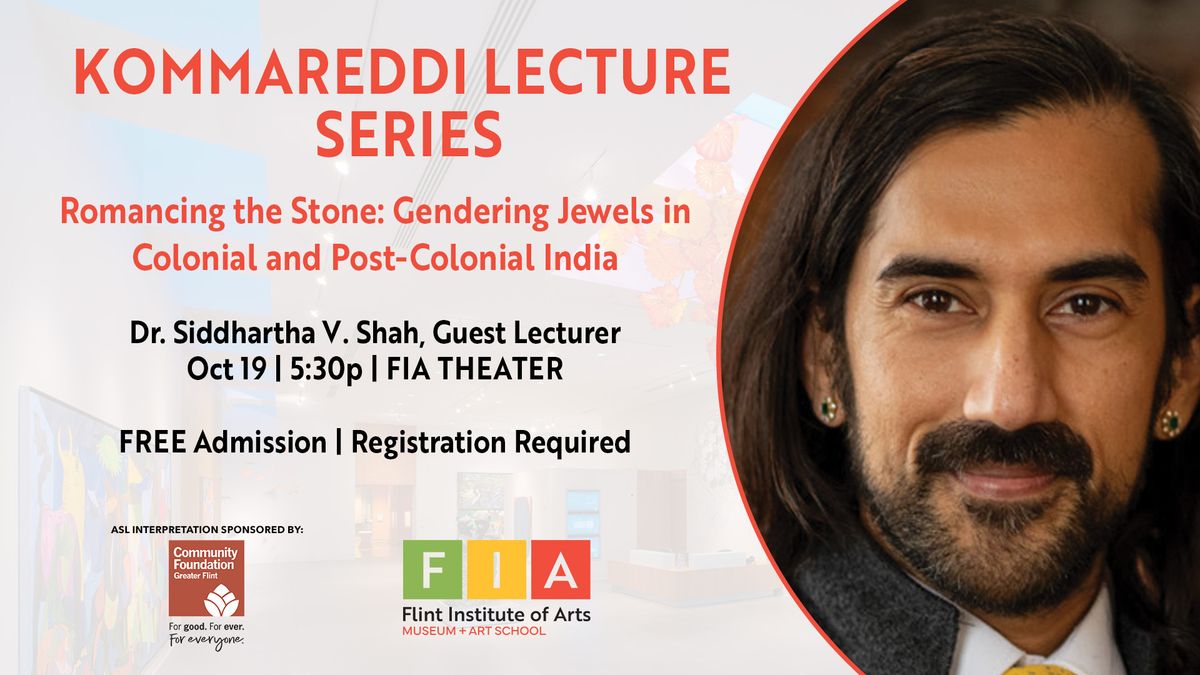 KOMMAREDDI LECTURE SERIES |Romancing the Stone: Gendering Jewels in Colonial and Post-Colonial India