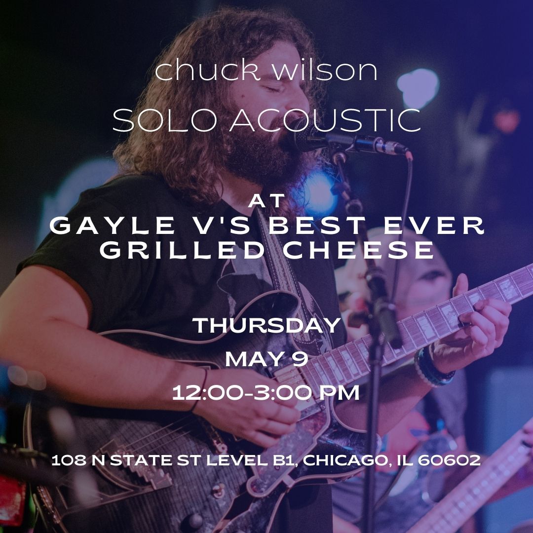 Chuck Wilson @ Gayle's V Best Grilled Cheese