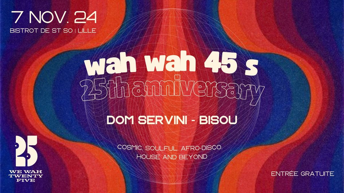 Wah Wah 45s 25th anniversary 