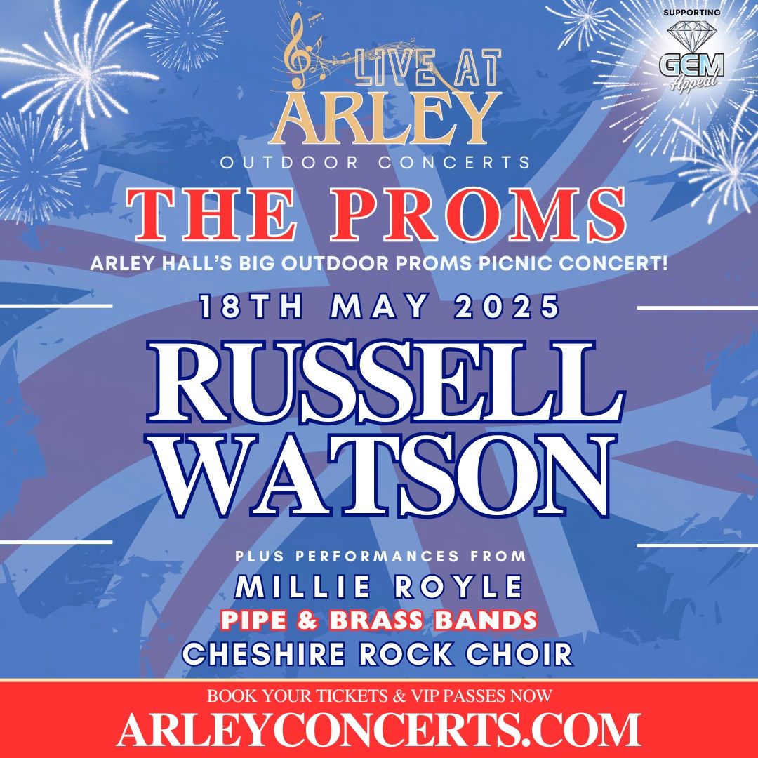 The Proms at Arley Hall (with RUSSELL WATSON)