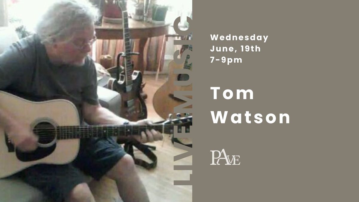 Tom Watson - Live Music at PAve