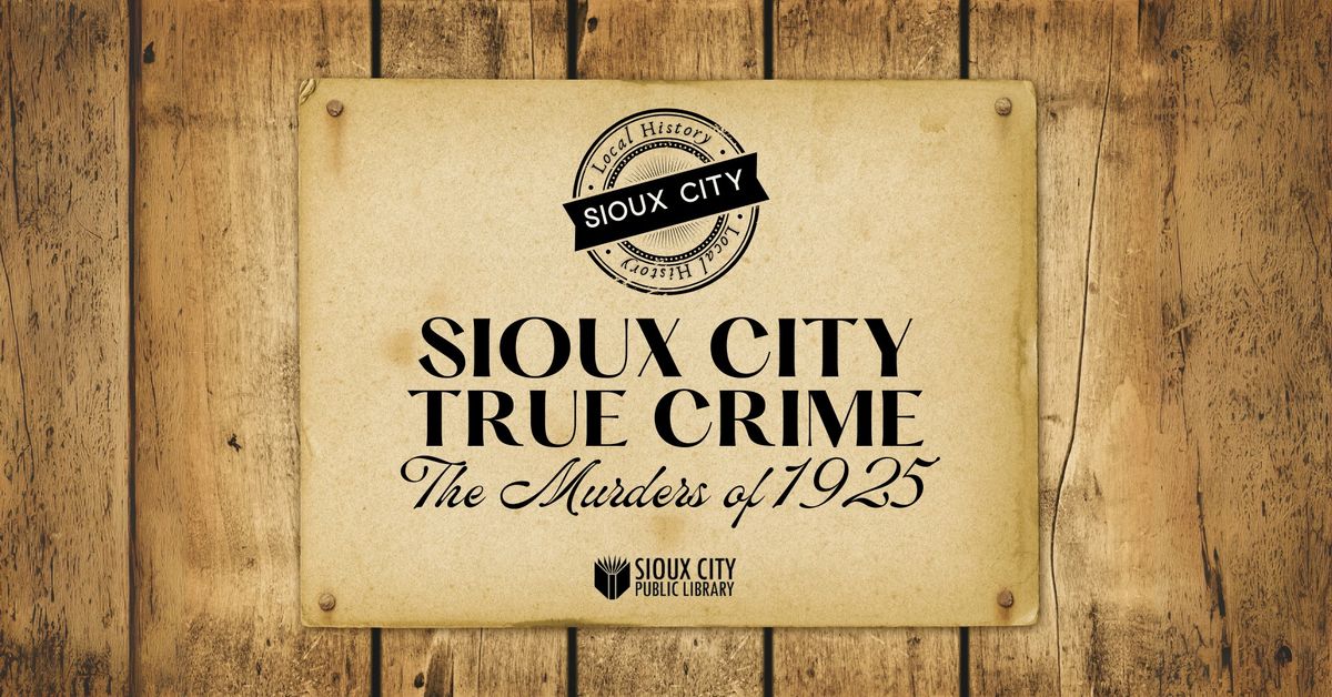 Sioux City True Crime: The Murders of 1925