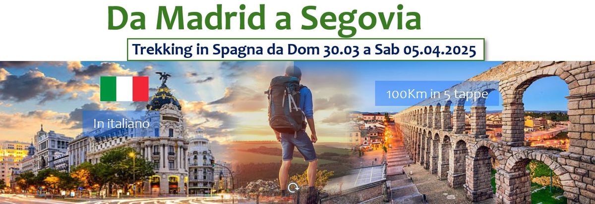 Da Madrid a Segovia - 100Km in 6 giorni tra Arte, Storia e Natura