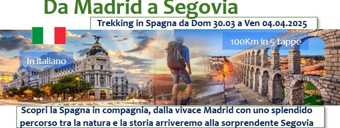 Da Madrid a Segovia - 100Km in 6 giorni tra Arte, Storia e Natura