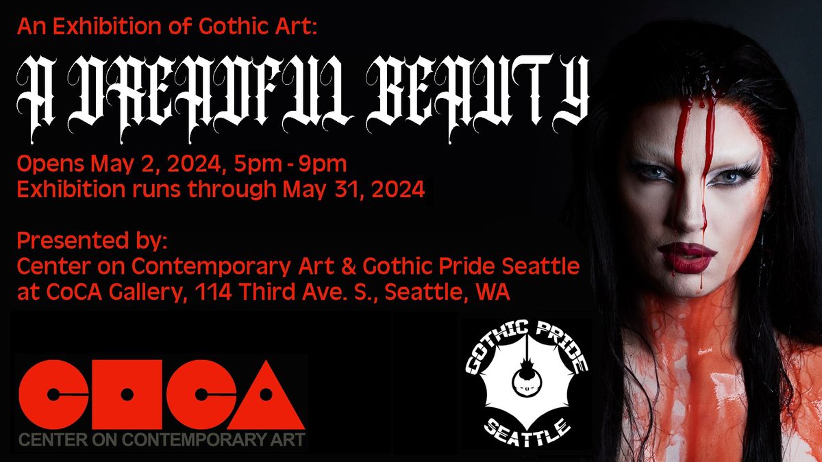 Gothic Pride Seattle\/CoCA Present A Dreadful Beauty: Gothic Art Exhibition!!