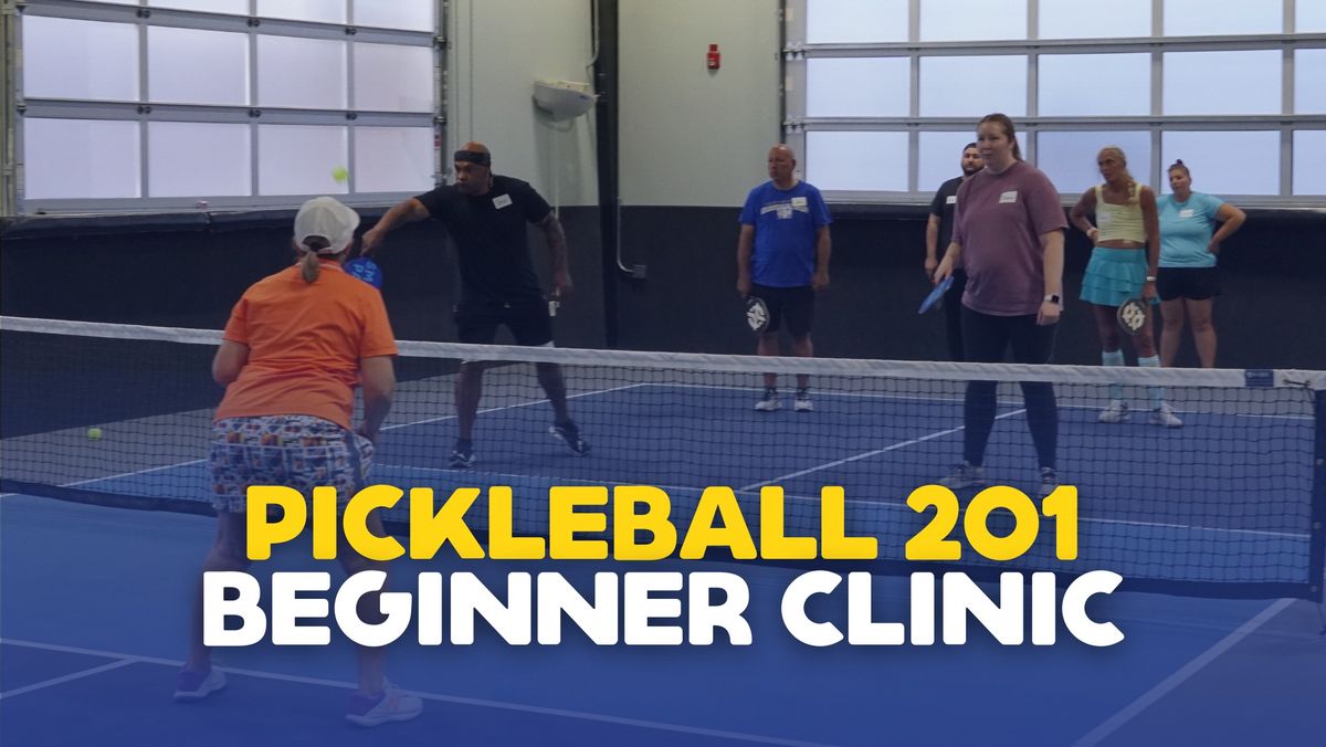 Pickleball 201: Beginner Clinic