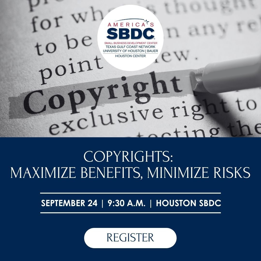 Copyrights: Maximize Benefits, Minimize Risks | Houston Center SBDC