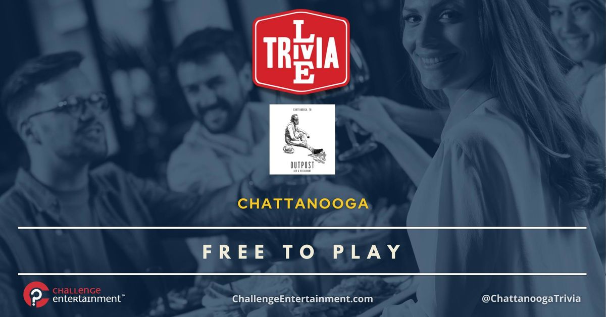 Live Trivia Nights at The Outpost Bar + Restaurant - Chattanooga