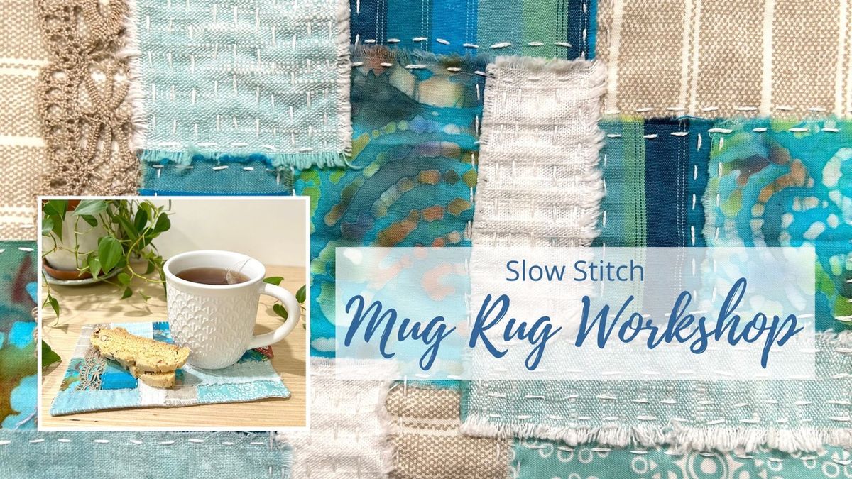 Slow Stitch Mug Rug Workshop