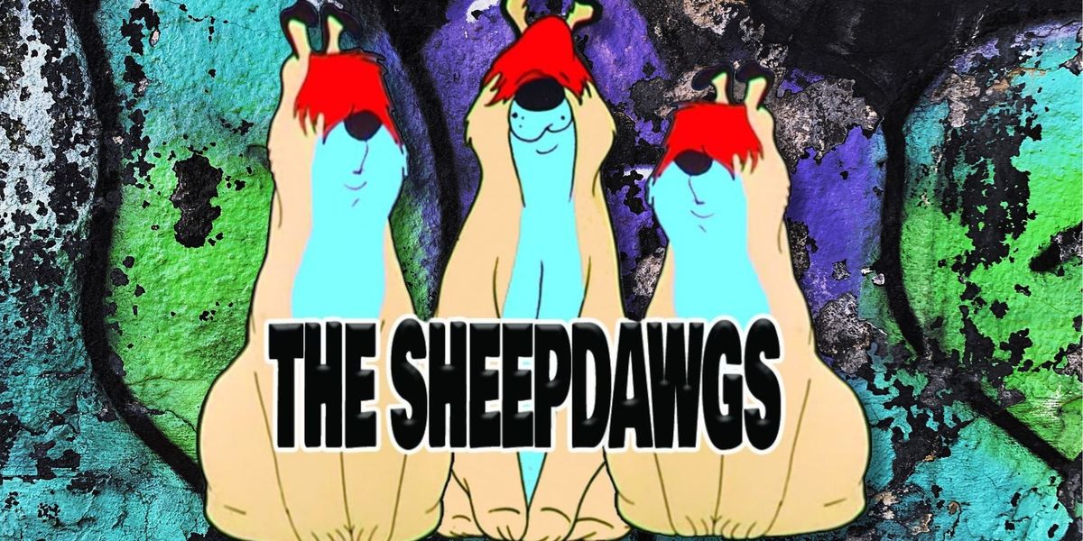 Sheepdawgs - June 15th - 7-10pm