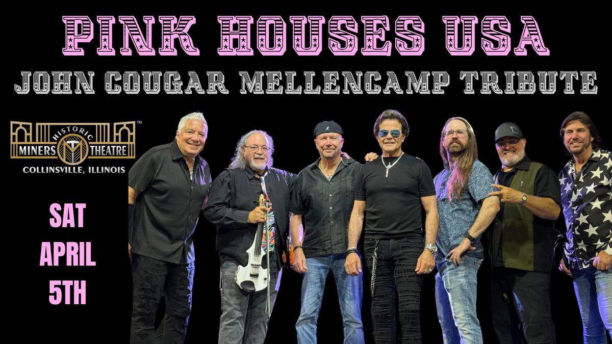 Pink Houses USA - John Cougar Mellencamp Tribute