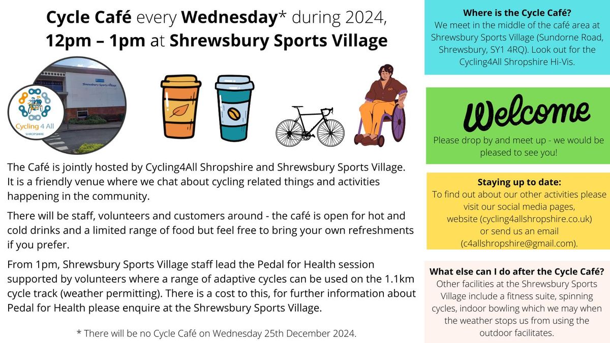 Cycle Caf\u00e9 jointly hosted by Cycling4All Shropshire and Shrewsbury Sports Village.