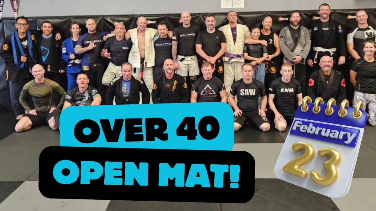 Over 40 Open Mat.