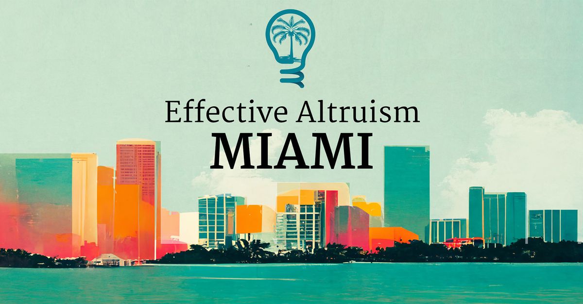 Effective Altruism Miami - Intro to Forecasting and Prediction Markets