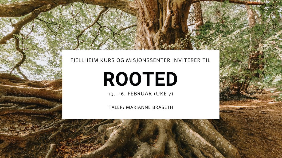 Rooted: En helg for \u00e5 finne ro og styrke i troen