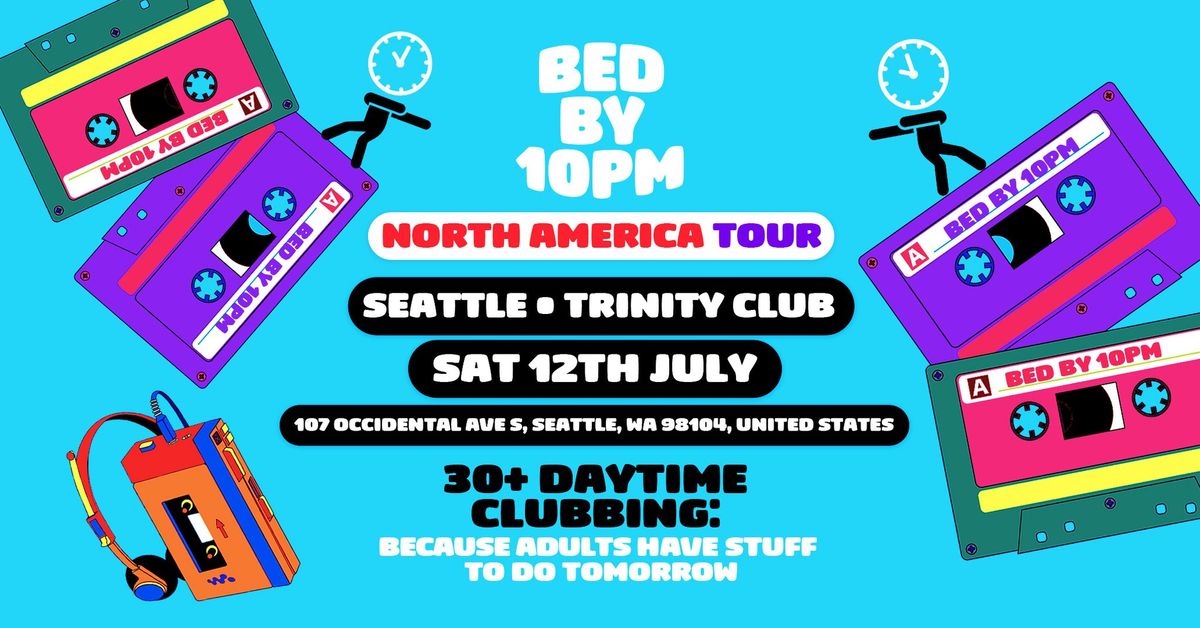 Bed By 10 Is Coming To Seattle!