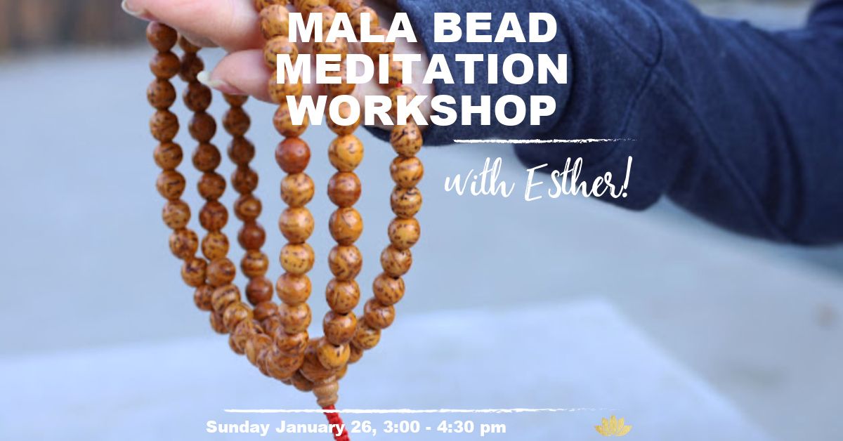 January Mala Bead Meditation Workshop with Esther Lutes