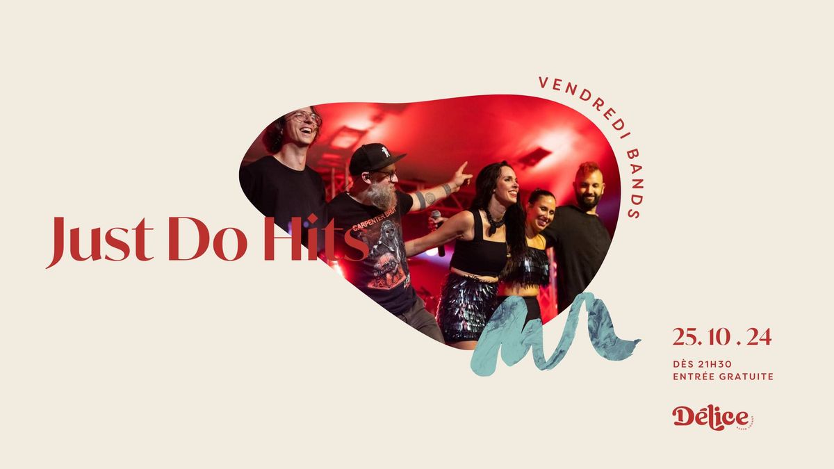 Vendredi Bands - Just Do Hits | Soir\u00e9e pop | 25 octobre 2024