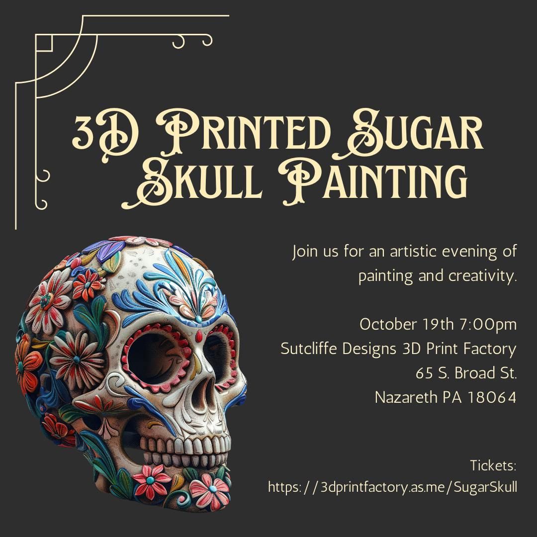 3D Printed Sugar Skull Painting Second night!