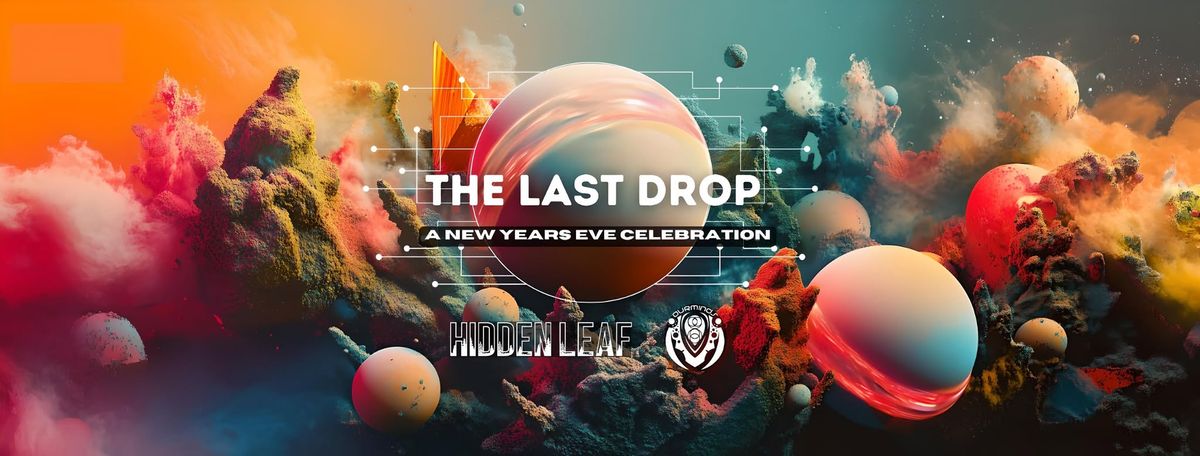 THE LAST DROP, NYE CELEBRATION