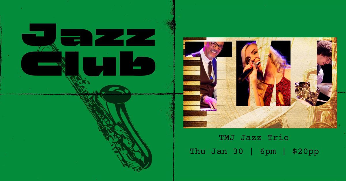 Jazz Club Featuring TMJ Jazz Trio