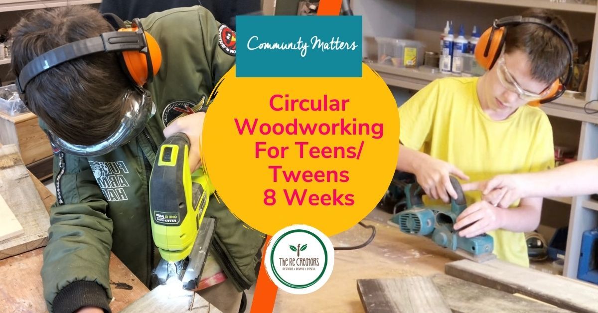 Circular Woodworking Design Programme for ages 10-14 (8 Week), RE: MAKER SPACE Thur 16 May- 4 Jul
