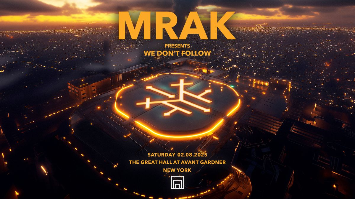 MRAK Presents We Don't Follow 