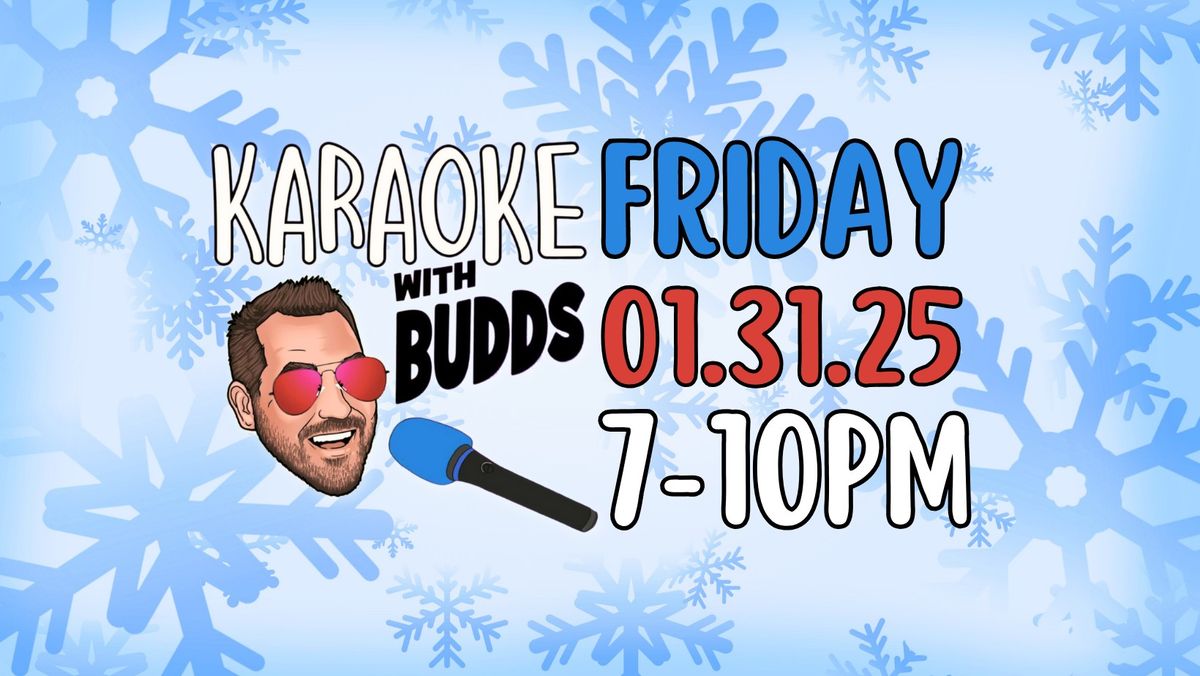 Karaoke With Budds \ud83c\udfb6\ud83c\udfa4