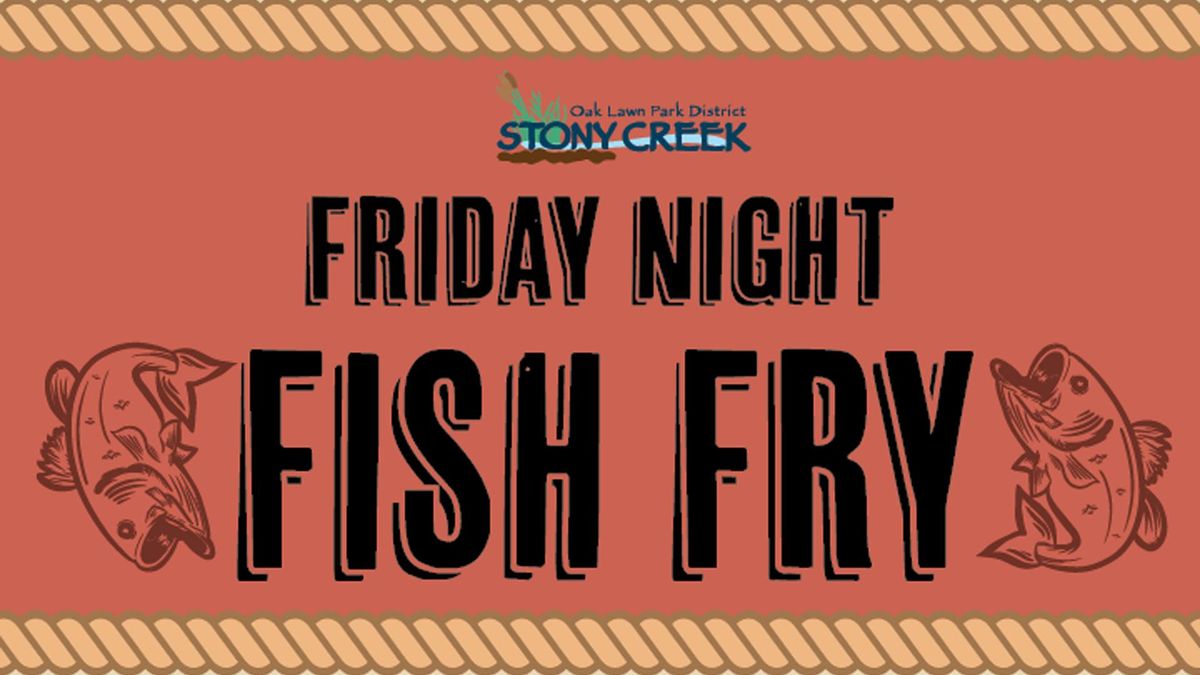 Friday Night Fish Fry at Stony Creek