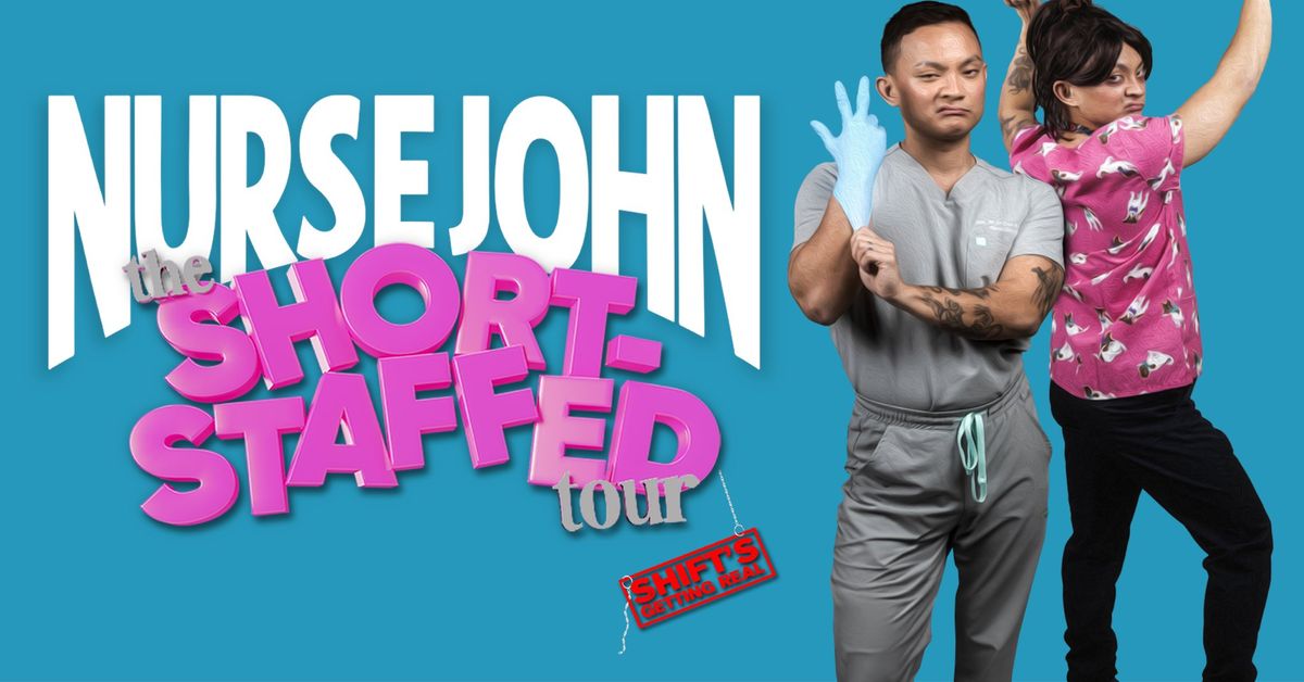 NURSE JOHN | Short Staffed Tour - Kelowna