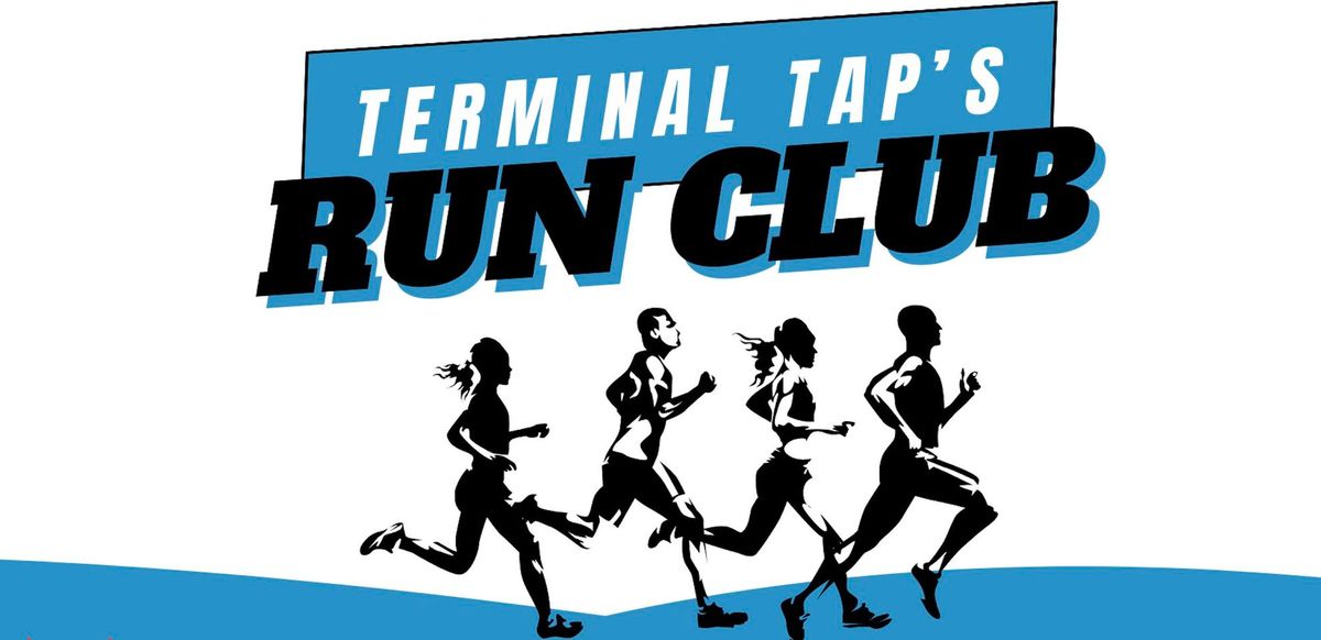 Terminal Tap's Weekly Run Club!