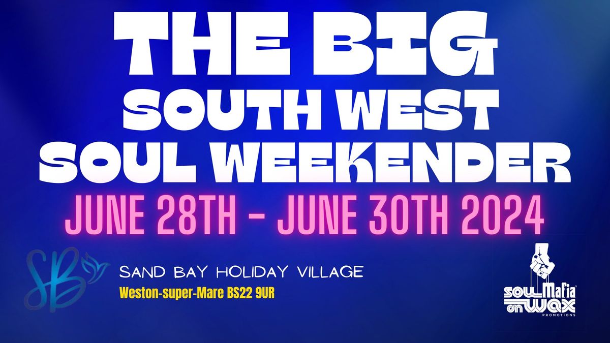 The Big South West Soul Weekender 2024